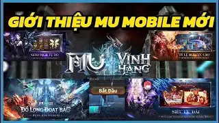 GIỚI THIỆU MU MOBILE MỚI: Mu Vĩnh Hằng