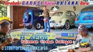 Grebek GARASI Baru KATANA Biru Ada VW Kodok dan Kuliner Cirebon Kuningan |#SuzukiKatana #SuzukiJimny