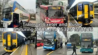 Trains at Exeter and Buses featuring 11705 and 15325 15/01/26