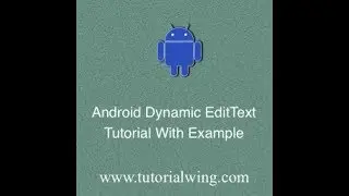 Tutorialwing Android Dynamic EditText Output