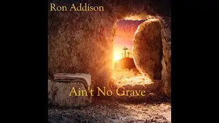 Ain't No Grave
