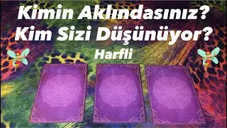 Deste Seç- Kimin Aklındasınız? Kim Sizi Düşünüyor? Harfli 🧚‍♀️