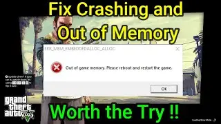 How to Fix Crashing and Out of Game Memory in GTA V | Easy Method !