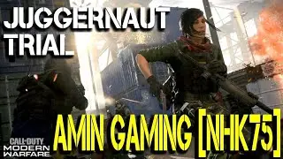 AMIN@NHK75 PLAYS THE JUGGERNAUT TRIAL !!  Call of Duty Modern Warfare (Malaysia) 