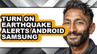 How to Turn on Earthquake Alerts Android Samsung (full Guide)