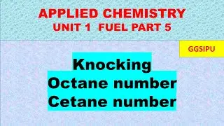 Octane number | Cetane number | knocking | fuel part 5 | applied chemistry  | engineering chemistry