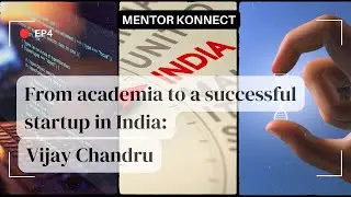 EP4 | From academia to a successful startup in India: Vijay Chandru | Mentor Konnect #mentorship
