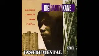 Big Daddy Kane - Here Comes Kane, Scoob And Scrap (Prod. by Easy Mo Bee) INSTRUMENTAL