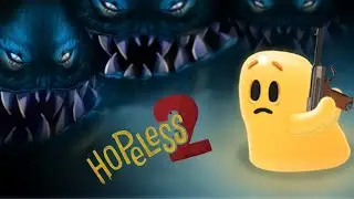 Hopeless 2 completing everything in the game