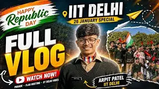 &ldquo;Republic Day at IIT Delhi✨ | The Dream Campus Every JEE Aspirant Wants to See 🎓🔥&rdquo;