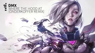 DMX - Where The Hood At (Onderkoffer Remix)