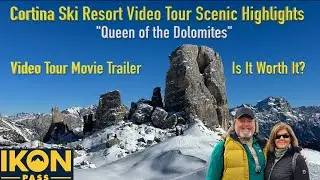 Cortina Ski Resort Video Tour Movie Trailer (Scenic Highlights) - 4K, Insta360 X4