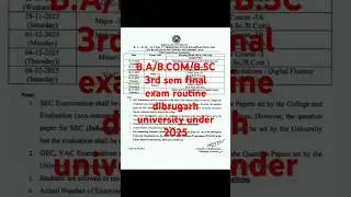 B.A/B.SC/B.COM 3rd sem final exam routine dibrugarh university under 2025#routine#exam#exams