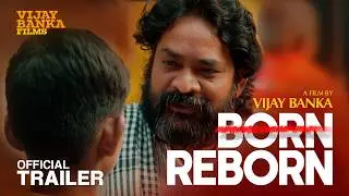 Born Reborn &ndash; Official Trailer | A Vijay Banka Film | Vijay Banka Films