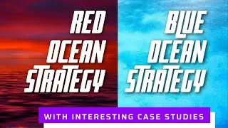 What is Blue ocean Strategy and Red ocean strategy
