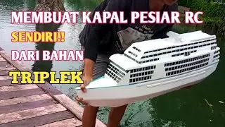 Pembuatan Kapal Pesiar RC Dari Triplek Full Video #RC #BOAT