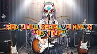 Sedia Aku Sebelum Hujan - Idgitaf (POP PUNK COVER 🤘)