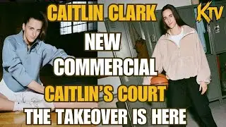 НОВЫЙ РЕКЛАМНЫЙ РОЛИК КЕЙТЛИН КЛАРК &laquo;CAITLIN'S COURT&raquo; СТАНОВИТСЯ ВИРУСНЫМ... ЗАХВАТ МЕЖСЕЗОННОГО ...