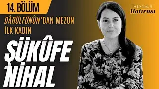 Darülfünûn’dan mezun ilk kadın, şair ve yazar Şükûfe Nihal / İstanbul Hatırası