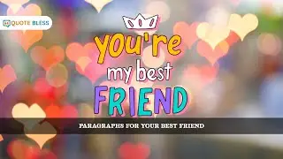 Funny & Cute Short Paragraphs for Your Best Friend | Bestie Love & Laughter | QuoteBless