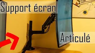Support articul&eacute; pour &eacute;cran : montage et pr&eacute;sentation (le top pour pas cher)