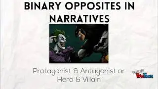 Narrative Theory - Claude Levi-Strauss (binary opposites)