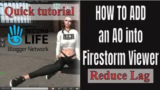 SECOND LIFE 2020 | How to ADD an AO to FIRESTORM VIEWER to help REDUCE LAG #secondlife