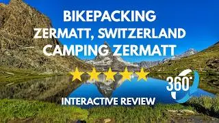 SHOULD YOU STAY HERE HONEST 360° Bikepacking Campsite Review Camping Zermatt, Switzerland Camping