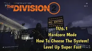 The Division 2 &mdash; режим TU6.1 Hardcore Mode &laquo;Cheese The System, Super Level Up&raquo;