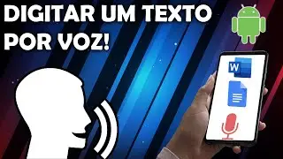 COMO DIGITAR UM TEXTO POR VOZ NO WORD DO CELULAR