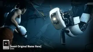 [Insert Original Name Here] | Portal 2 Walk-Through
