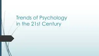Trends of Psychology in 21st century|Lecture 4|UPSC