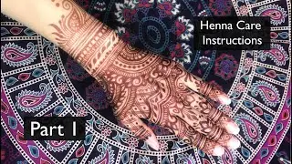 Henna Care Instructions (Part I)