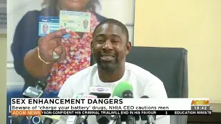 S&eacute;x Enhancement Dangers: Beware of &lsquo;charge your battery&rsquo; drugs, NHIA CEO cautions men (14-7-23)
