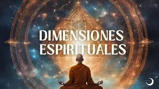 DIMENSIONES ESPIRITUALES I &iquest;En qu&eacute; plano espiritual y evolutivo est&aacute;s?