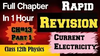 Rapid Revision 1st Half | CH 13 Current Electricity | Class 12th Physics | Physics Pulse