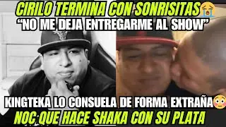 CIRILO TERMINA CON SONRISITAS 😭 KINGTEKA LO CONSUELA A SU MANERA😳