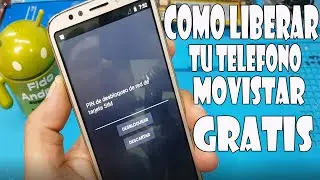 Como Liberar Tu Tel&eacute;fono Movistar / Para cualquier Compa&ntilde;&iacute;a / Gratis /Para Cualquier Modelo