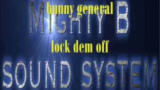 bunny general  lock dem off