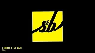 Upgrade & Bassman - Real