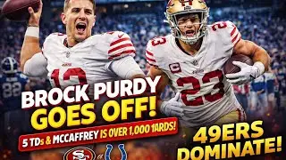 Brock Purdy Goes OFF! 5 TDs & McCaffrey Hits 1,000 Yards | 49ers DOMINATE Colts