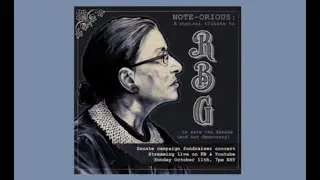 NOTE-ORIOUS: A musical tribute to RBG, to save the Senate (and our democracy)