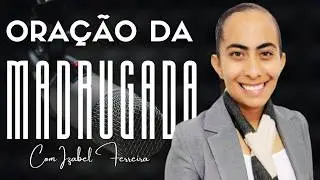 01/02/2026 ORAÇÃO DA MADRUGADA - IZABEL FERREIRA AS 03h00 @IzabelFerreira   ​