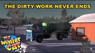 The Dirty Work Never Ends / Sewage Job / My Winter Car / Part 8