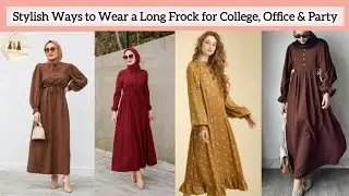 Stylish Ways to Wear Long Frocks for College, Office & Parties | Modest & Trendy Looks | Ifraworld