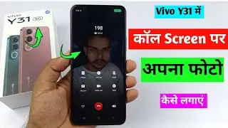 Vivo Y31 5G call background setting | How to set your photo on call screen in Vivo Y31 5G