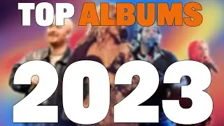 TOP DES ALBUMS DE 2023