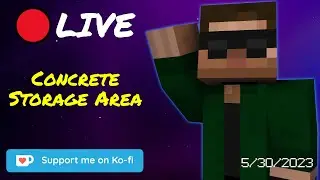Concrete Storage Area - Create Mod - Stream Replay (5/30/2023)