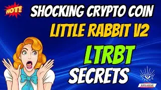 The Shocking Little Rabbit v2 Coin LTRBT Secrets | Cryptocurrency New Crypto Token Trading Guide