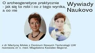 naukovo.pl [693] - Dobra ciotka Magda - #WywiadyNaukovo 693. O archeogenetyce praktycznie